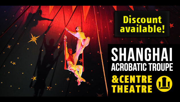 Shanghai Centre Theatre Acrobatic Show